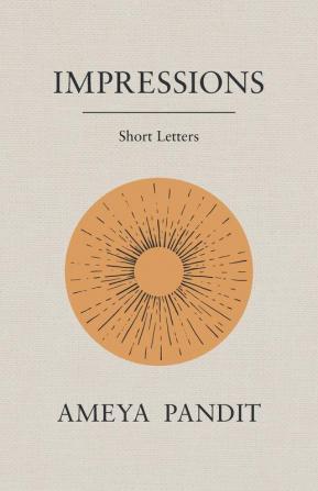 Impressions: Short Letters