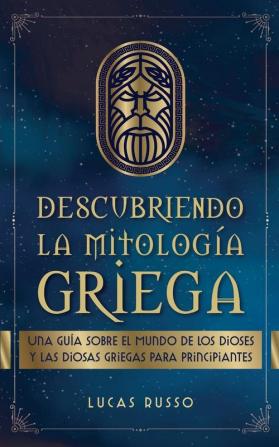 Descubriendo la Mitología Griega