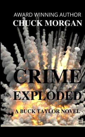 Crime Exploded A Buck Taylor Novel