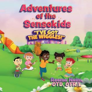 Adventures of The Sensokids: I've Got the Wiggles: 2