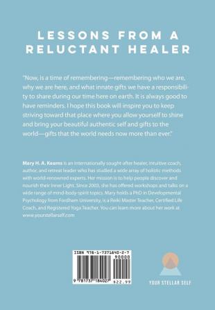 Lessons from a Reluctant Healer: On Learning to Listen to that Still Small Voice Within to Better Bring Your Gifts to the World