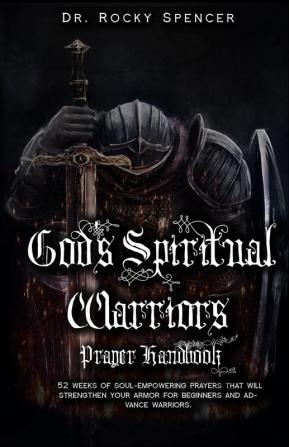 God's Spiritual Warrior's Prayer Handbook