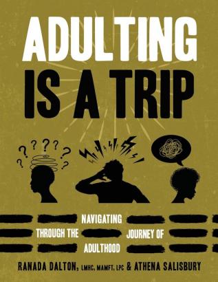 Adulting Is A Trip: Navigating Through the Journey of Adulthood