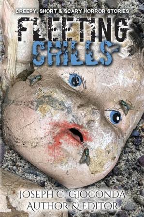 Fleeting Chills: Creepy Short and Scary Horror Stories: 1