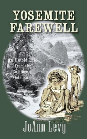 Yosemite Farewell: An Untold Tale from the California Gold Rush