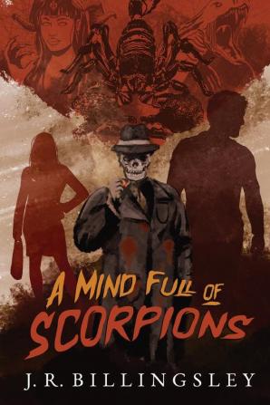 A Mind Full of Scorpions