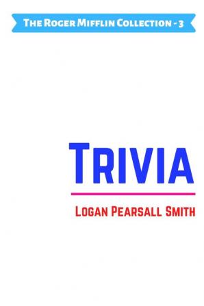 Trivia: 3 (The Roger Mifflin Collection)