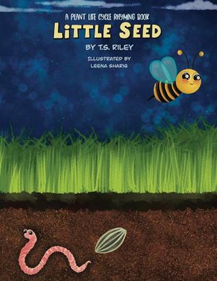 Little Seed: A Plant Life Cycle Rhyming Book