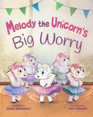 Melody the Unicorn's Big Worry