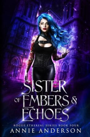 Sister of Embers & Echoes (Rogue Ethereal)