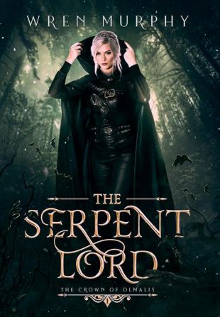 The Serpent Lord: 1 (The Crown of Olmalis)