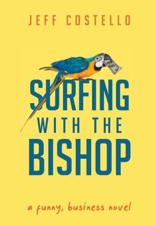 Surfing with the Bishop: A Funny Business Novel