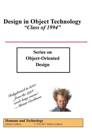 Design in Object Technology: Class of 1994 (Object-Oriented Design)