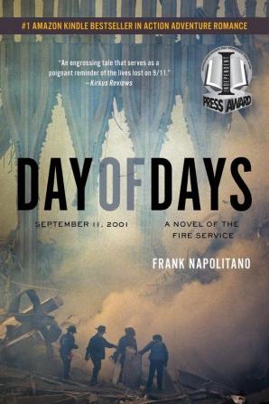 Day of Days: September 11 2001 A Novel of the Fire Service