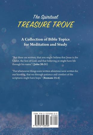 The Spiritual Treasure Trove: A Collection of Bible Topics for Meditation and Study