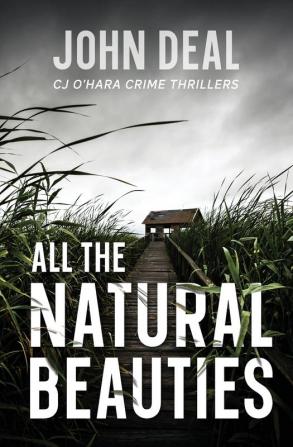 All the Natural Beauties: A Suspense Thriller (Detective CJ O'Hara Debut)