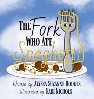 The Fork Who Ate Spaghetti: 1