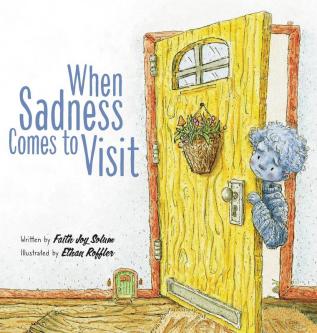 When Sadness Comes to Visit