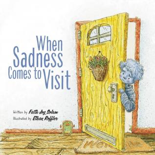 When Sadness Comes to Visit