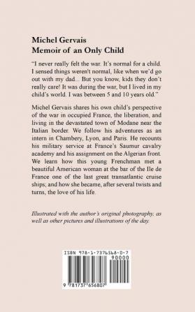 Memoir of an Only Child: A French Youth's Feelings on Life War and Love Between 1939 and 1969