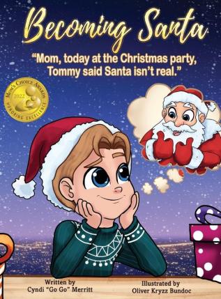 Becoming Santa: Mom today at the Christmas party Tommy said Santa isn't real!: 1 (The Becoming Books)