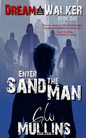 Enter The Sand Man: 1 (Dream Walker)