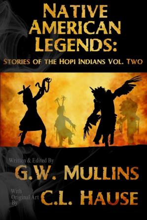 Native American Legends: Stories Of The Hopi Indians Vol Two: 2