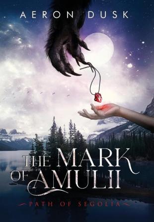 The Mark of Amulii: Path of Segolia