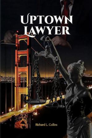 Uptown Lawyer: Law and Crime Book: 1