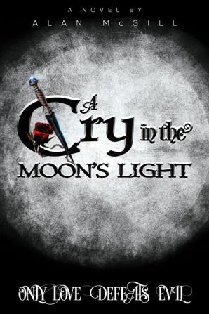 A Cry in the Moon's Light: 1