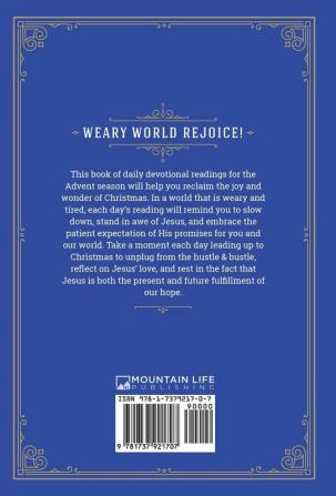 Weary World Rejoice!: 25 Devotional Readings for Advent & Christmas