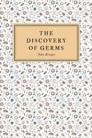 The Discovery of Germs