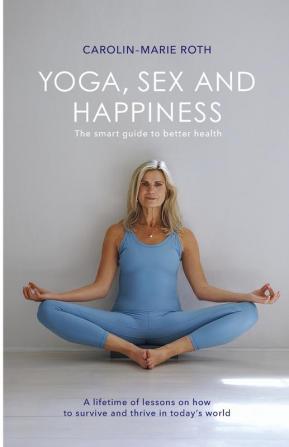 YOGA SEX AND HAPPINESS