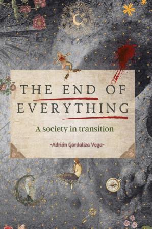 The End of Everything