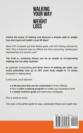 Walking Your Way to Weight Loss: A Simple Two-Part Approach to Becoming Fitter Healthier and Happier in 49 Days