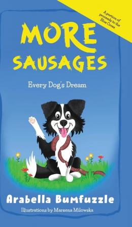 More Sausages: Every Dog's Dream