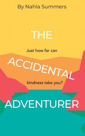 The Accidental Adventurer