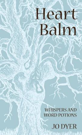 Heart Balm: Whispers and Word Potions