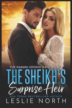 The Sheikh's Surprise Heir: 1 (The Karawi Sheikhs)