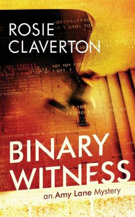 Binary Witness: 1 (Amy Lane Mysteries)