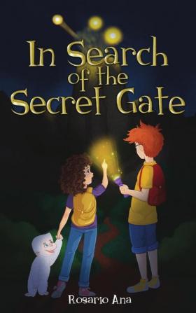 In Search of the Secret Gate: A mystery adventure with a surprise ending: 1