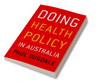 Doing Health Policy in Australia