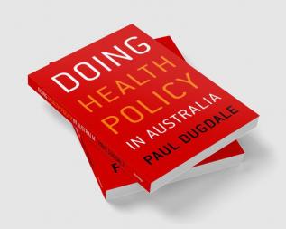 Doing Health Policy in Australia