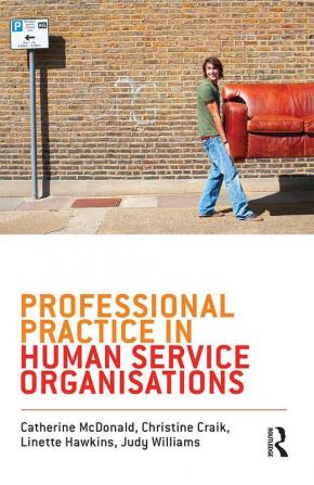 Professional Practice in Human Service Organisations