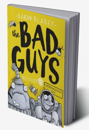 The Bad Guys #5: Intergalactic Gas