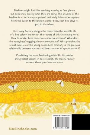 The Honey Factory: Inside the Ingenious World of Bees