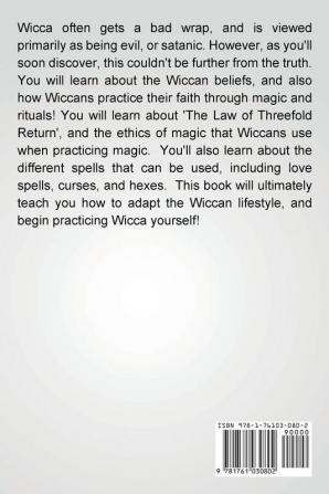 Wicca for Beginners: The ultimate guide to Wicca Wiccan spells Wiccan beliefs rituals magic and witchcraft!