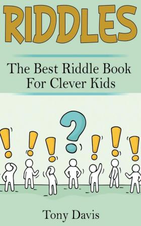 Riddles: The best riddle book for clever kids