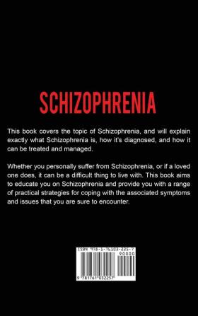 Schizophrenia: Understanding Schizophrenia and how it can be managed treated and improved