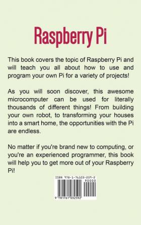 Raspberry Pi: Raspberry Pi programming for beginners including Raspberry Pi projects tips tricks and more!